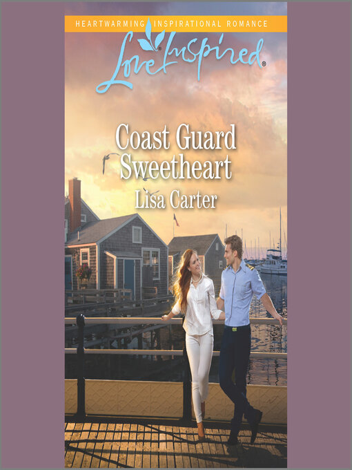 Title details for Coast Guard Sweetheart by Lisa Carter - Available